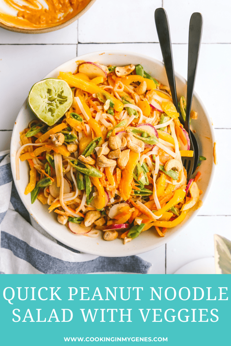 Easy Thai Inspired Noodle Salad with Peanut Sauce - Cooking in my Genes
